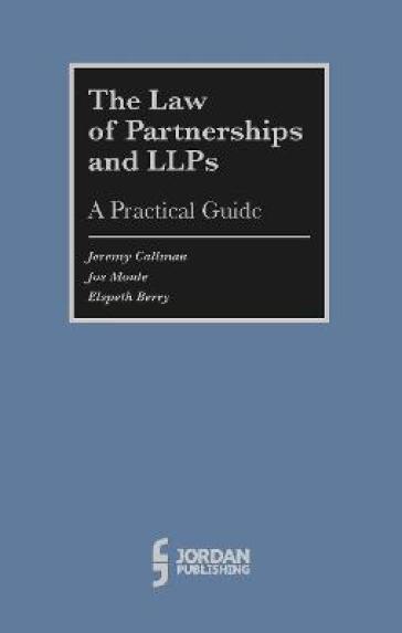 The Law of Partnerships and LLP's: - Jeremy Callman - Elspeth Berry