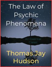 The Law of Psychic Phenomena