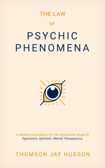 The Law of Psychic Phenomena - Thomson Jay Hudson