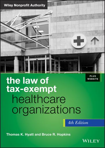 The Law of Tax-Exempt Healthcare Organizations - Thomas K. Hyatt - Bruce R. Hopkins