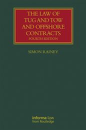 The Law of Tug and Tow and Offshore Contracts