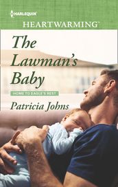 The Lawman s Baby (Mills & Boon Heartwarming) (Home to Eagle s Rest, Book 3)