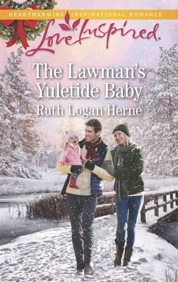 The Lawman's Yuletide Baby - Ruth Logan Herne