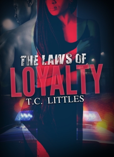 The Laws Of Loyalty - T. C. Littles