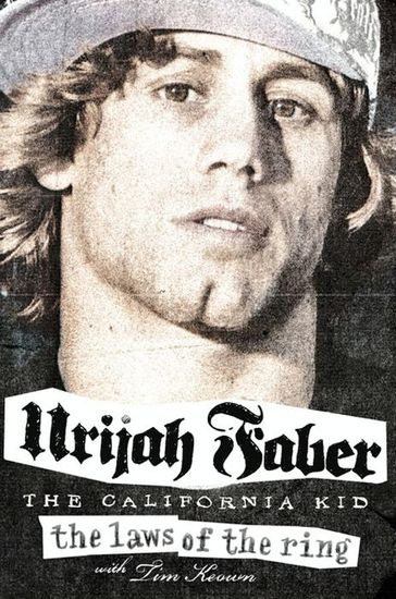The Laws of the Ring - Urijah Faber - Tim Keown