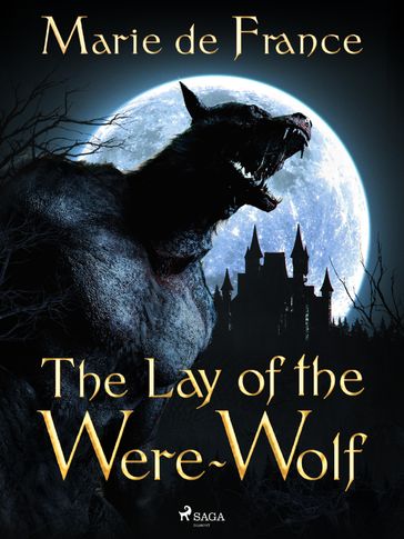 The Lay of the Were-Wolf - Marie de France