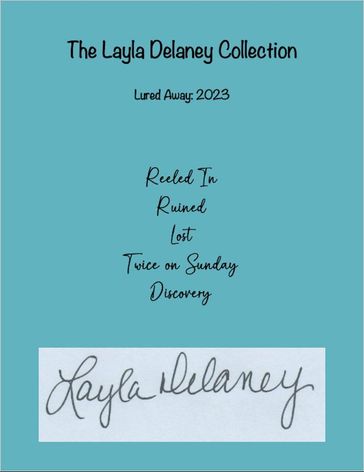 The Layla Delaney Collection - Lured Away: 2023 - Layla Delaney