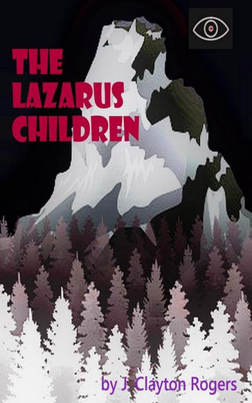The Lazarus Children - J. Clayton Rogers