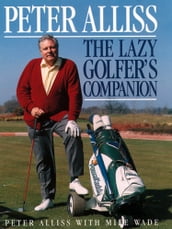 The Lazy Golfer s Companion