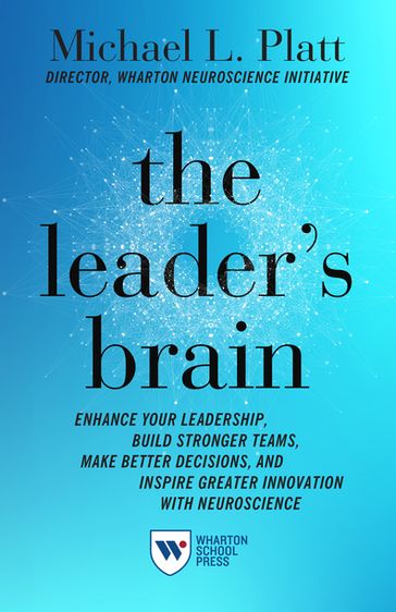 The Leader's Brain - Michael Platt