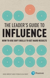 The Leader s Guide to Influence