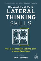 The Leader s Guide to Lateral Thinking Skills