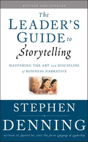 The Leader s Guide to Storytelling
