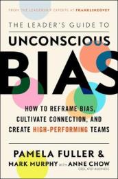 The Leader s Guide to Unconscious Bias