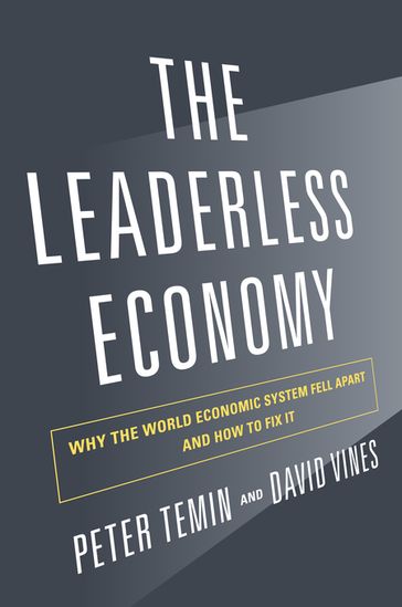 The Leaderless Economy - David Vines - Peter Temin