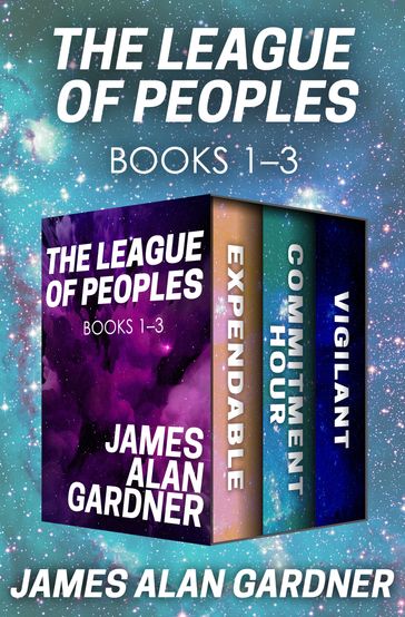 The League of Peoples Books 13 - James Alan Gardner