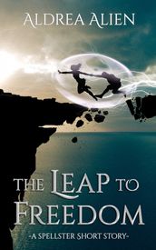 The Leap to Freedom