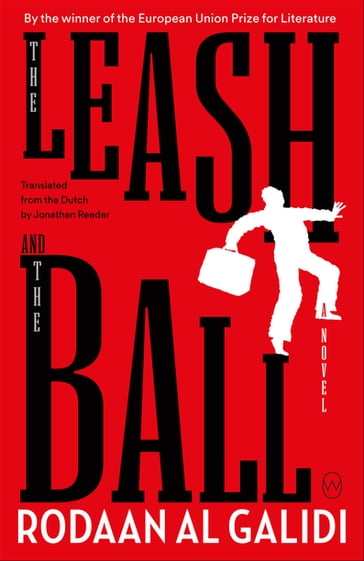 The Leash and the Ball - Rodaan Al Galidi