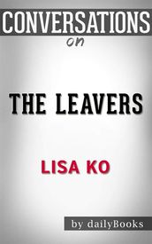 The Leavers (National Book Award Finalist): A Novel byLisa Ko Conversation Starters