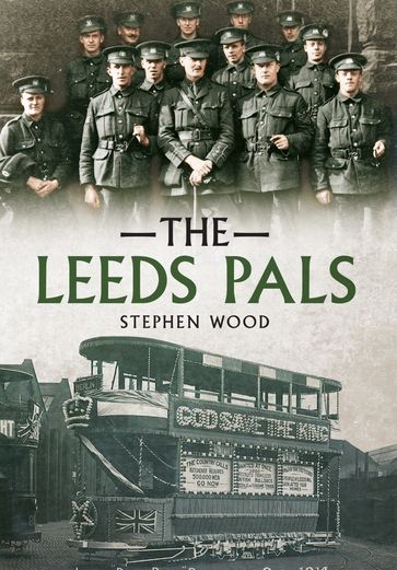 The Leeds Pals - Stephen Wood