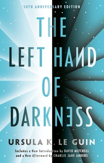 The Left Hand of Darkness - Charlie Jane Anders - Ursula K. Le Guin