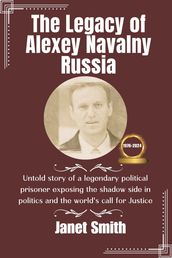 The Legacy of Alexey Navalny Russia
