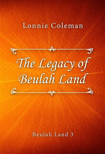 The Legacy of Beulah Land - Lonnie Coleman