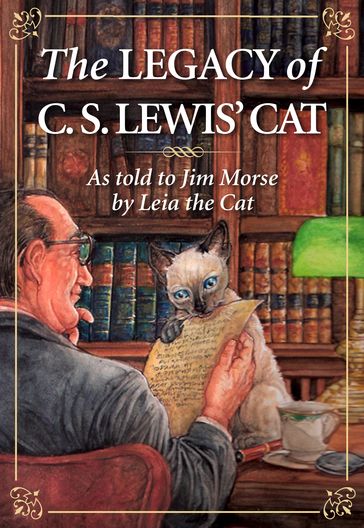 The Legacy of C. S. Lewis' Cat - Jim Morse