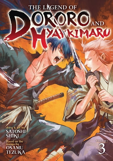 The Legend of Dororo and Hyakkimaru Vol. 3 - Osamu Tezuka - Satoshi Shiki