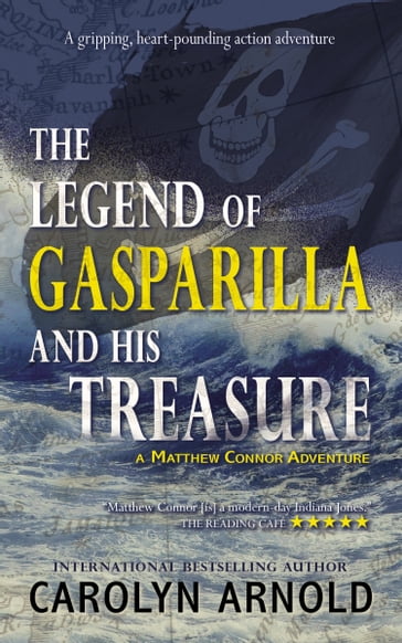 The Legend of Gasparilla and His Treasure - Carolyn Arnold