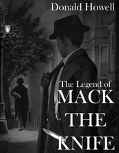 The Legend of Mack the Knife