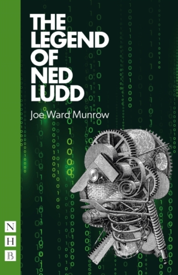 The Legend of Ned Ludd - Joe Ward Munrow