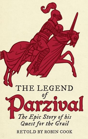The Legend of Parzival - Robin Cook