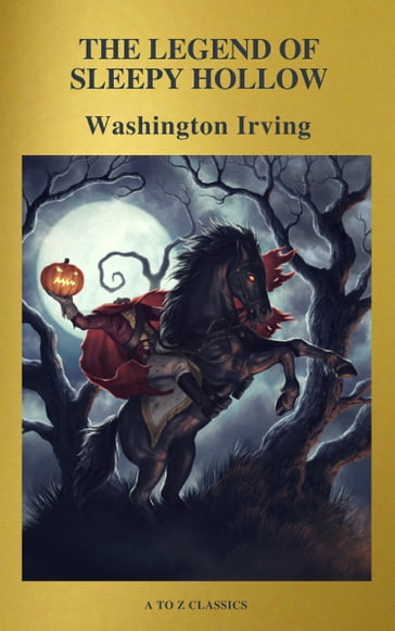 The Legend of Sleepy Hollow ( Active TOC, Free Audiobook) (A to Z Classics) - A to z Classics - Washington Irving