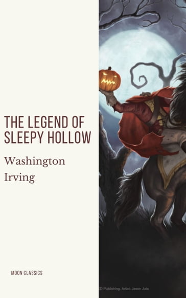 The Legend of Sleepy Hollow - Moon Classics - Washington Irving