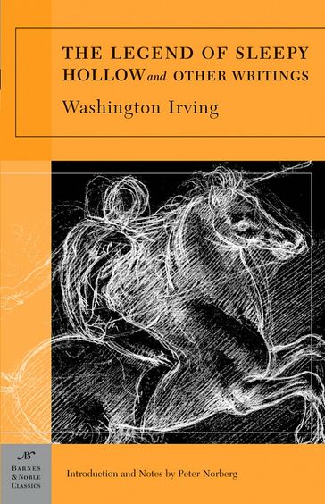 The Legend of Sleepy Hollow and Other Writings (Barnes & Noble Classics Series) - Peter Norberg - Washington Irving