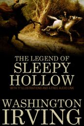 The Legend of Sleepy Hollow: With 17 Illustrations and a Free Audio Link