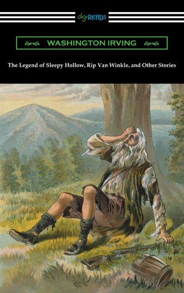 The Legend of Sleepy Hollow, Rip Van Winkle, and Other Stories - Washington Irving