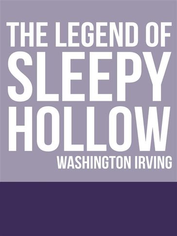 The Legend of Sleepy Hollow - Washington Irving