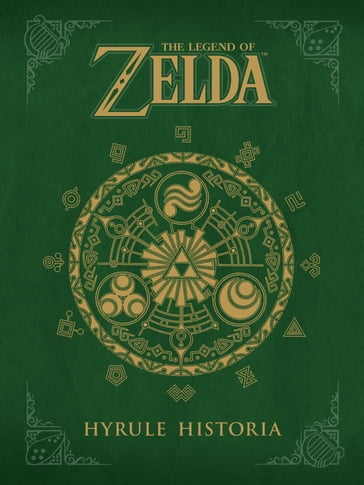 The Legend of Zelda: Hyrule Historia - Eiji Aonuma - Akira Himekawa