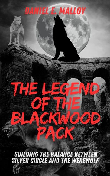 The Legend of the Blackwood Pack - James A. Gilson