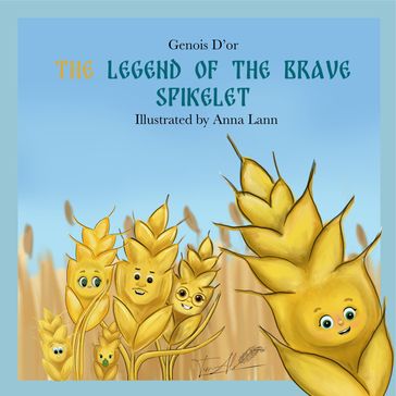 The Legend of the Brave Spikelet - Genois D