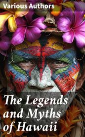 The Legends and Myths of Hawaii