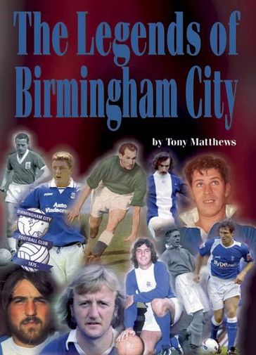 The Legends of Birmingham City - Tony Matthews