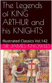The Legends of KING ARTHUR and his KNIGHTS