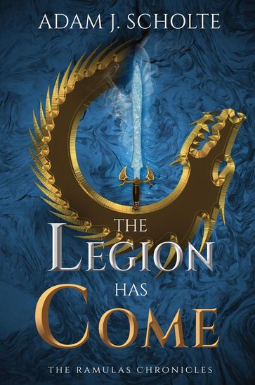 The Legion Has Come - Adam J Scholte