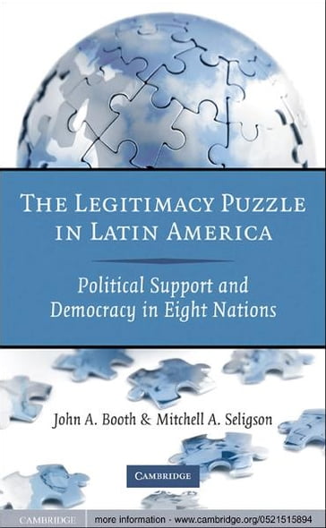 The Legitimacy Puzzle in Latin America - John A. Booth - Mitchell A. Seligson