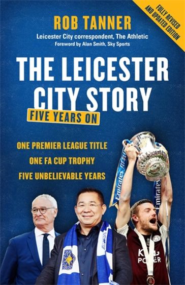 The Leicester City Story - Rob Tanner