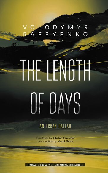The Length of Days - Volodymyr Rafeyenko - Marci Shore