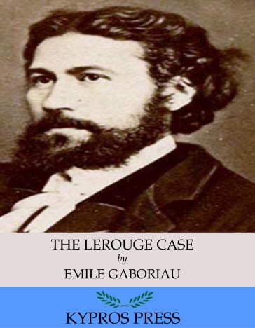 The Lerouge Case: The Widow Lerouge - Emile Gaboriau